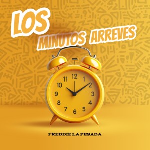 ดาวน์โหลดและฟังเพลง LOS MINUTOS ARREVES พร้อมเนื้อเพลงจาก freddie la pesada
