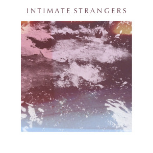 Listen to Intimate Strangers song with lyrics from Matthew Perryman Jones