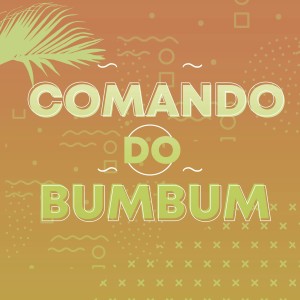 Album Comando Do Bumbum from 