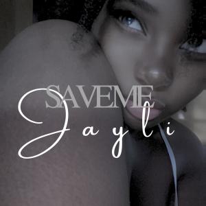 收聽Jayli的Save me歌詞歌曲