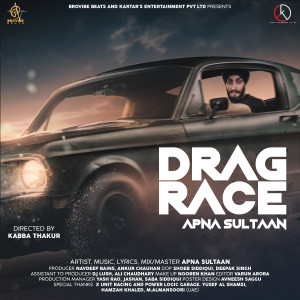 收聽Apna Sultaan的Drag Race歌詞歌曲