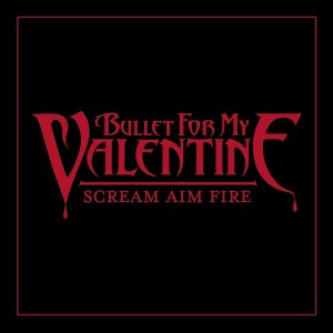 收聽Bullet For My Valentine的Scream Aim Fire (Explicit)歌詞歌曲