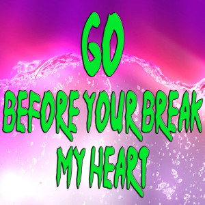 收聽Gigliola Cinquetti的Go (Before you break my heart)歌詞歌曲