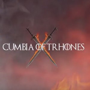 Cumbia Game的專輯Cumbia Of Thrones
