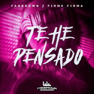 Fanbrown的專輯Te He Pensado (Explicit)