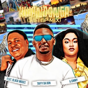 ดาวน์โหลดและฟังเพลง Kwandonga (3 Step Mix) พร้อมเนื้อเพลงจาก Taffy Da Don