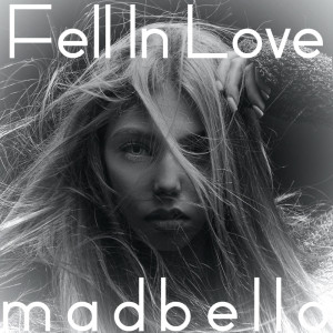 Listen to Fell in Love song with lyrics from Madbello