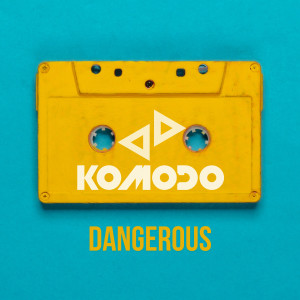 Komodo的專輯Dangerous