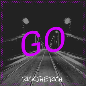 Album Go (Explicit) from Rick The Rich