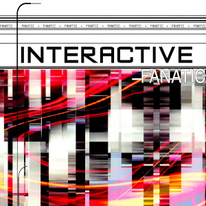 interactive的专辑Fanatic
