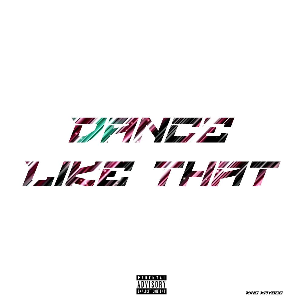 Dance Like That (Explicit)