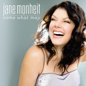 Jane Monheit的專輯Come What May