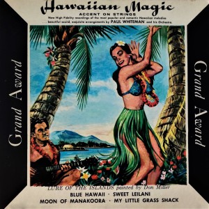 Paul Whiteman and His Orchestra的专辑Hawaiian Magic (Accent On Strings)