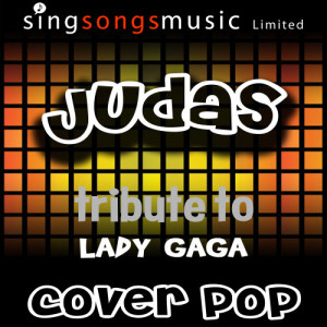 收聽Cover Pop的Judas (A Tribute to Lady Gaga)歌詞歌曲