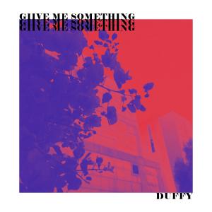 Duffy的專輯GIIVE ME SOMETHING (feat. xFenixx)