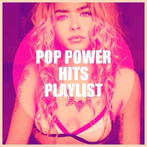 อัลบัม Pop Power Hits Playlist ศิลปิน Various Artists
