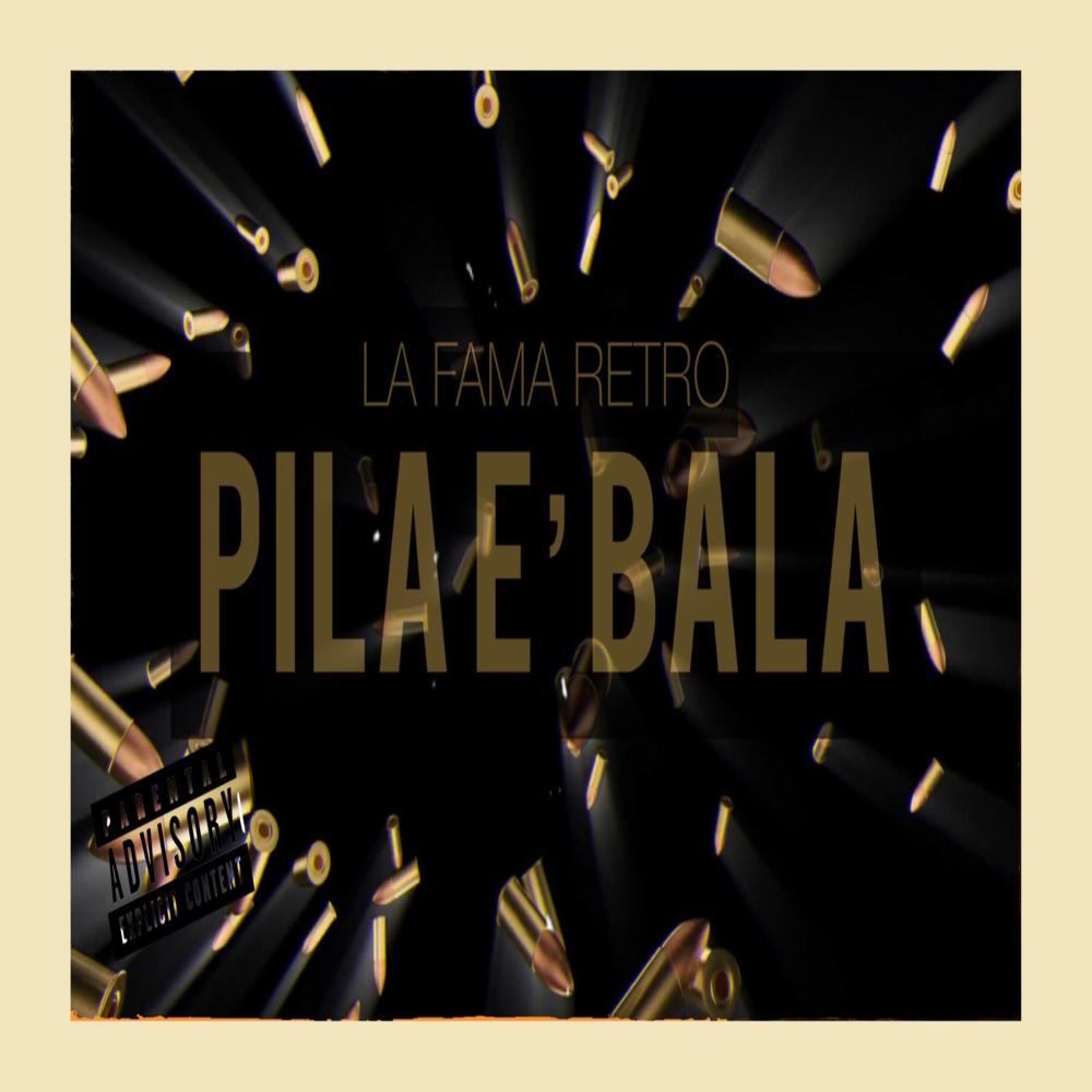 Pila´E Bala (feat. La Fama Retro)