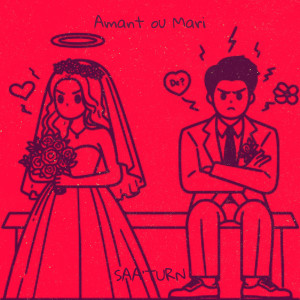Listen to Amant ou Mari (Explicit) song with lyrics from Saa'Turn