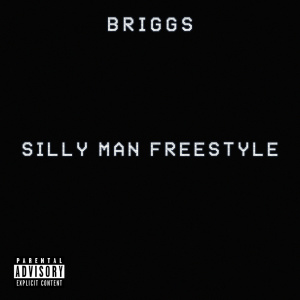 Album Silly Man (Freestyle) (Explicit) from Briggs