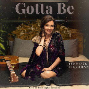 ดาวน์โหลดและฟังเพลง Gotta Be (Live at Blue Light Sessions) พร้อมเนื้อเพลงจาก Blue Light Sessions
