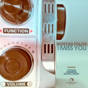 ดาวน์โหลดและฟังเพลง I Miss You (George Lekidis Remix) พร้อมเนื้อเพลงจาก Kostas Tolos