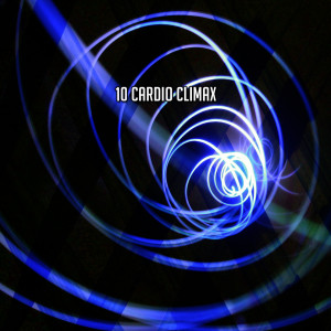 Album 10 Cardio Climax oleh Fitness Workout Hits