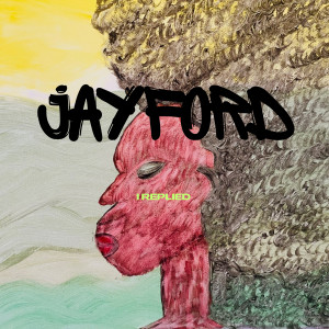 Listen to I Replied (Explicit) song with lyrics from Jay Ford