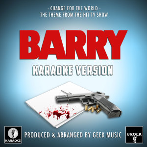 Album Change For The World (From ""Barry"") from Geek Music