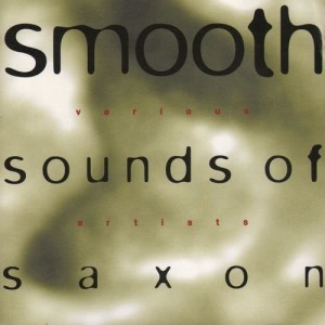 Various Artists的專輯Smooth Sounds of Saxon