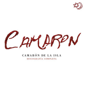 Camaron De La Isla的專輯Discografía Completa