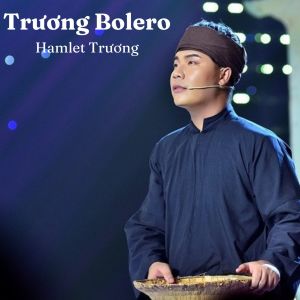 Album Trương Bolero from Hamlet Trương