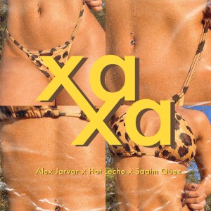 Hot Leche的專輯Xaxa (Explicit)