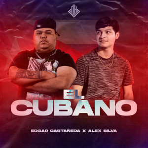 ดาวน์โหลดและฟังเพลง El Cubano พร้อมเนื้อเพลงจาก Edgar Castañeda