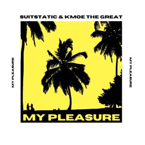 SuitStatic的專輯My Pleasure (Explicit)