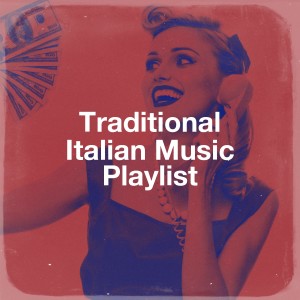 อัลบัม Traditional Italian Music Playlist ศิลปิน Italian Chill Lounge Music DJ
