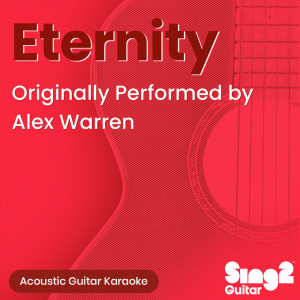Album Eternity (Originally Performed by Alex Warren) (Acoustic Guitar Karaoke) from Sing2Guitar