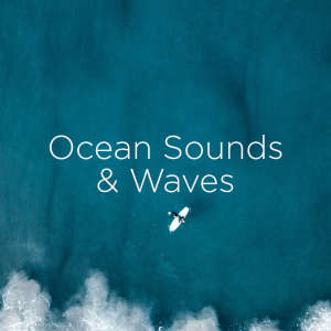 Ocean Sounds的專輯Ocean Sounds & Waves