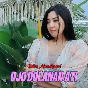 INTAN MANDASARI的专辑Ojo Dolanan Ati