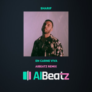 Sharif的專輯En Carne Viva (AIBeatz Remix)