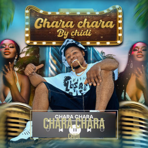 Listen to Chara Chara song with lyrics from Chidi