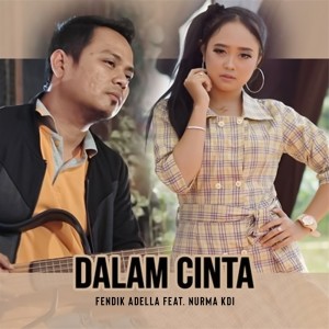 Dengarkan Dalam Cinta lagu dari Nurma Adella dengan lirik