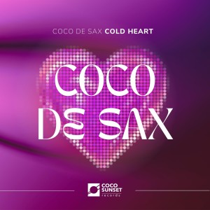 Coco de Sax的專輯Cold Heart