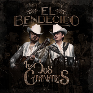 Album El Bendecido from Los Dos Carnales
