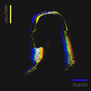 收聽Easyman的Stupido (Explicit)歌詞歌曲