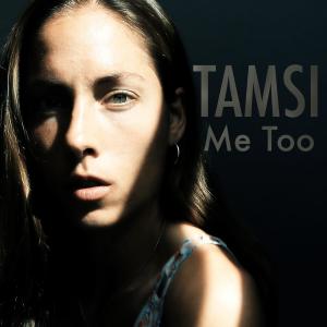 收聽TAMSI的Me Too歌詞歌曲