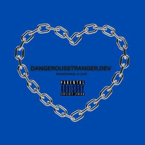 ดาวน์โหลดและฟังเพลง dangerousstranger.dev (Explicit) พร้อมเนื้อเพลงจาก roomof4ngel