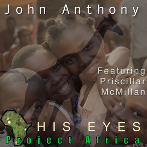 John Anthony的專輯His Eyes Project Africa