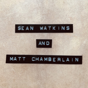 Sean Watkins的專輯Sean Watkins and Matt Chamberlain