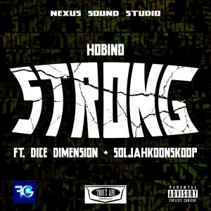 ดาวน์โหลดและฟังเพลง Strong (feat. Dice Demension & Soljahkoon Skoop) (Explicit) พร้อมเนื้อเพลงจาก Hobino