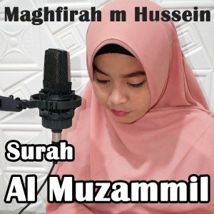 Surah Al Muzammil dari Maghfirah M Hussein